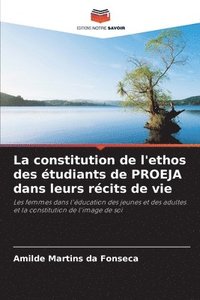 bokomslag La constitution de l'ethos des étudiants de PROEJA dans leurs récits de vie