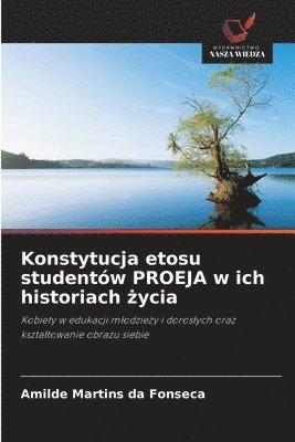 bokomslag Konstytucja etosu studentów PROEJA w ich historiach &#380;ycia