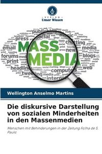 bokomslag Die diskursive Darstellung von sozialen Minderheiten in den Massenmedien