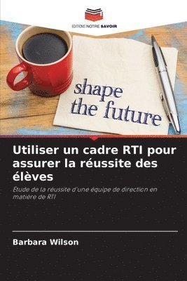 Utiliser un cadre RTI pour assurer la russite des lves 1