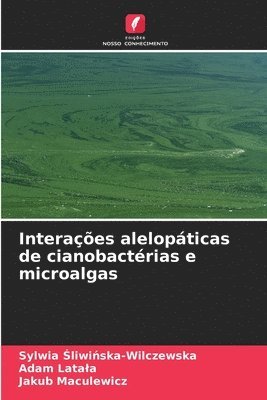 bokomslag Interações alelopáticas de cianobactérias e microalgas