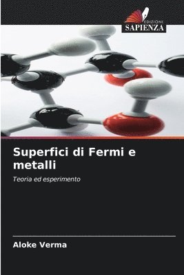 Aloke Verma - Superfici di Fermi e metalli, Häftad