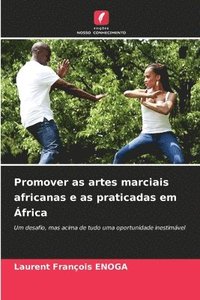 bokomslag Promover as artes marciais africanas e as praticadas em África