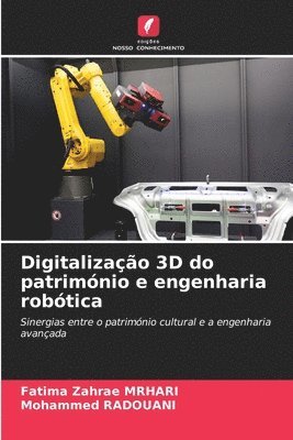 bokomslag Digitalizao 3D do patrimnio e engenharia robtica