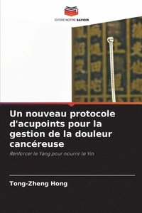 bokomslag Un nouveau protocole d'acupoints pour la gestion de la douleur cancreuse