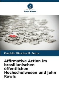 bokomslag Affirmative Action im brasilianischen ffentlichen Hochschulwesen und John Rawls