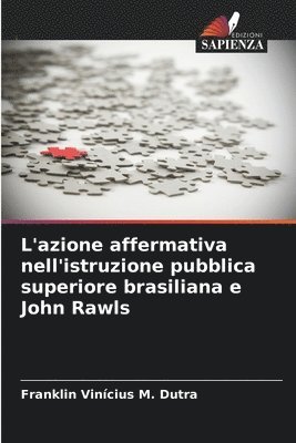 bokomslag L'azione affermativa nell'istruzione pubblica superiore brasiliana e John Rawls