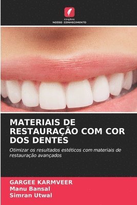 Materiais de Restauração Com Cor DOS Dentes