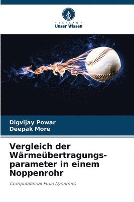 Vergleich der Wärmeübertragungs-parameter in einem Noppenrohr 1