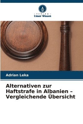 bokomslag Alternativen zur Haftstrafe in Albanien - Vergleichende Übersicht