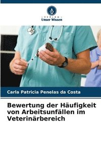 bokomslag Bewertung der Hufigkeit von Arbeitsunfllen im Veterinrbereich