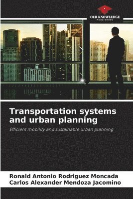 Transportation systems and urban planning