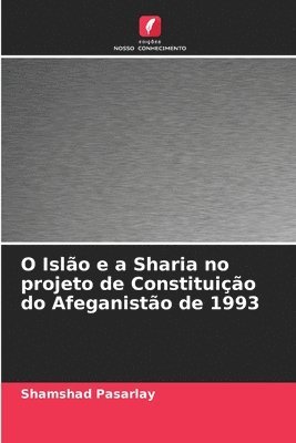 Shamshad Pasarlay - O Islão e a Sharia no projeto de Constituição do Afeganistão de 1993, Häftad