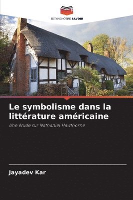 bokomslag Le symbolisme dans la littérature américaine