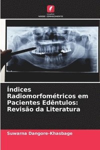 bokomslag ndices Radiomorfomtricos em Pacientes Edntulos