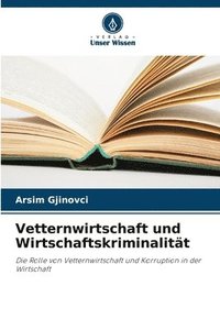 bokomslag Vetternwirtschaft und Wirtschaftskriminalität