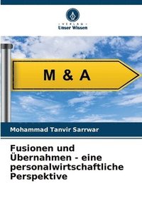 bokomslag Fusionen und Übernahmen - eine personalwirtschaftliche Perspektive