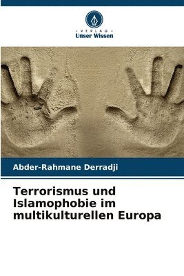 bokomslag Terrorismus und Islamophobie im multikulturellen Europa