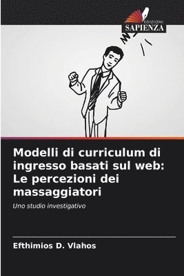 bokomslag Modelli di curriculum di ingresso basati sul web: Le percezioni dei massaggiatori