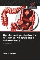 bokomslag Opieka nad pacjentami z rakiem jelita grubego i enterostom?