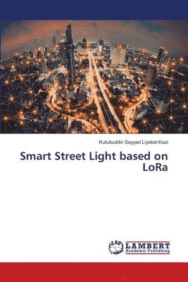 bokomslag Smart Street Light based on LoRa