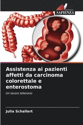 bokomslag Assistenza ai pazienti affetti da carcinoma colorettale e enterostoma