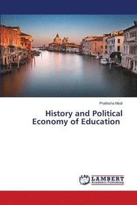 bokomslag History and Political Economy of Education