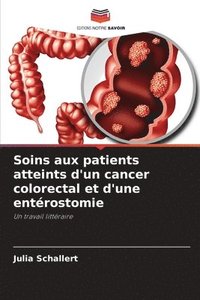 bokomslag Soins aux patients atteints d'un cancer colorectal et d'une entérostomie