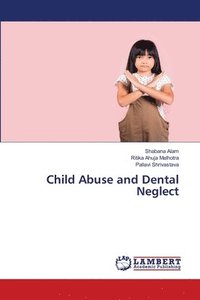 bokomslag Child Abuse and Dental Neglect