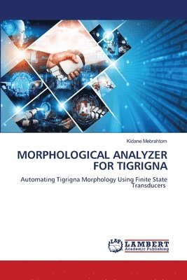 bokomslag Morphological Analyzer for Tigrigna