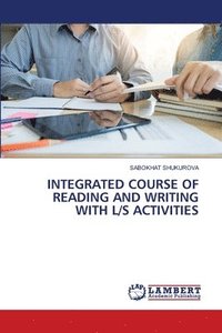 bokomslag Integrated Course of Reading and Writing with L/S Activities