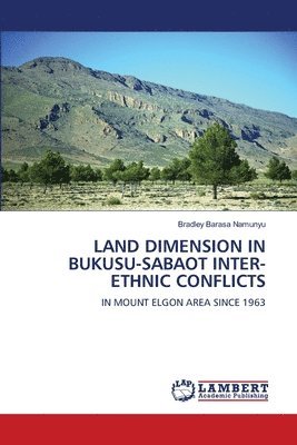 Land Dimension in Bukusu-Sabaot Inter-Ethnic Conflicts 1