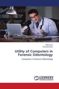 bokomslag Utility of Computers in Forensic Odontology