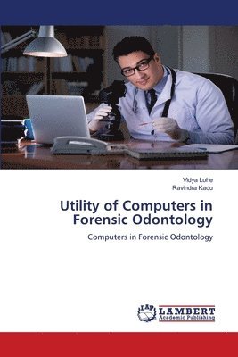 bokomslag Utility of Computers in Forensic Odontology