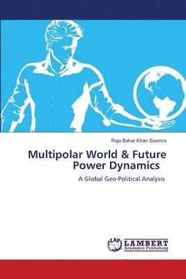 Multipolar World & Future Power Dynamics 1