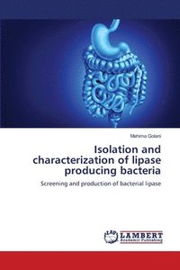 bokomslag Isolation and characterization of lipase producing bacteria