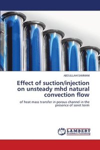 bokomslag Effect of suction/injection on unsteady mhd natural convection flow