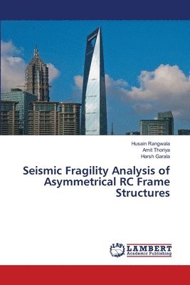 bokomslag Seismic Fragility Analysis of Asymmetrical RC Frame Structures