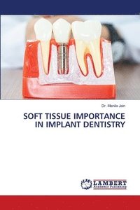 bokomslag Soft Tissue Importance in Implant Dentistry