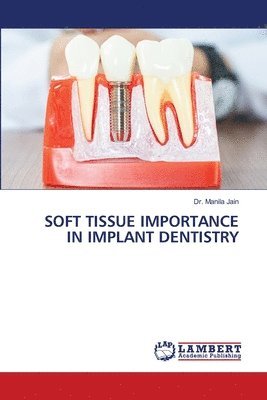 bokomslag Soft Tissue Importance in Implant Dentistry