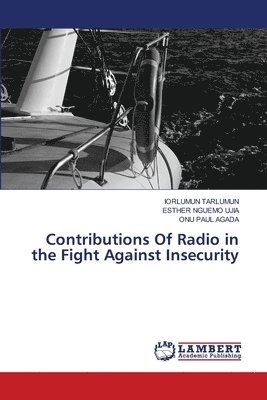 bokomslag Contributions Of Radio in the Fight Against Insecurity