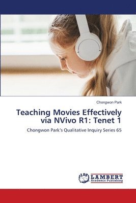 Teaching Movies Effectively via NVivo R1: Tenet 1 1