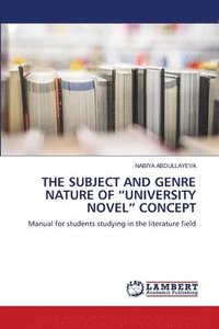 bokomslag Subject and Genre Nature of "University Novel" Concept