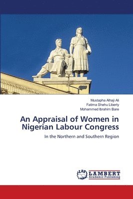 bokomslag An Appraisal of Women in Nigerian Labour Congress