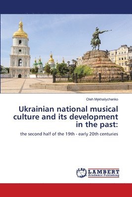 bokomslag Ukrainian national musical culture and its development in the past