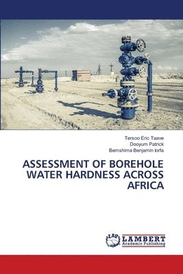 bokomslag Assessment of Borehole Water Hardness Across Africa