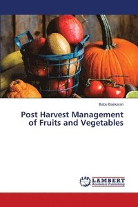 bokomslag Post Harvest Management of Fruits and Vegetables