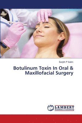 bokomslag Botulinum Toxin In Oral & Maxillofacial Surgery