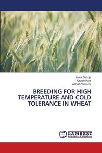 bokomslag Breeding for High Temperature and Cold Tolerance in Wheat