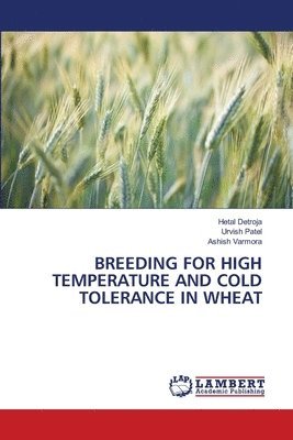Breeding for High Temperature and Cold Tolerance in Wheat